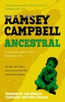 Ancestral - Ramsey Campbell - 9781805520382