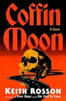 Coffin Moon - Keith Rosson - 9781805530060