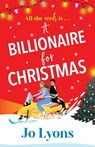 A Billionaire for Christmas - Jo Lyons - 9781805571735