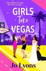 Girls Take Vegas - Jo Lyons - 9781805572329