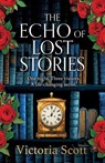 The Echo of Lost Stories - Victoria Scott - 9781805575634