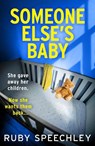 Someone Else’s Baby - Ruby Speechley - 9781805578505