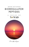 Bioregulator Peptides - Ash Kapoor - 9781805581420