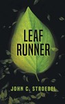 Leaf Runner - John C Stroebel - 9781805585275