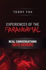 EXPERIENCES OF THE PARANORMAL - Terry Fox - 9781805588603