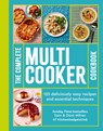 The Complete Multicooker Cookbook: 125 Deliciously Easy Recipes and Essential Techniques - Sam Milner - 9781805700463