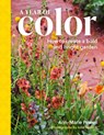 A Year of Color: How to Create a Bold and Bright Garden - Ann-Marie Powell - 9781805700753
