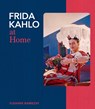 Frida Kahlo at Home - Suzanne Barbezat - 9781805702603