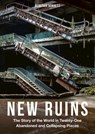 New Ruins - Alastair Bonnett - 9781805703228