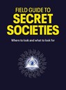 Field Guide to Secret Societies - TIM DEDOPULOS - 9781805703945