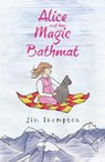 Alice and her Magic Bathmat - Jim Thompson - 9781805711421