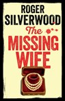 The Missing Wife - Roger Silverwood - 9781805731801