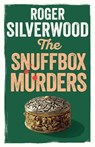 The Snuffbox Murders - Roger Silverwood - 9781805731948