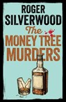 The Money Tree Murders - Roger Silverwood - 9781805732006