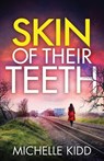 Skin of Their Teeth - Michelle Kidd - 9781805733096