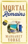 MORTAL REMAINS a gripping English cozy murder mystery full of twists - Margaret Yorke - 9781805734079