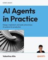 AI Agents in Practice - Valentina Alto - 9781805801351