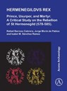 Hermenegildvs Rex: Prince, Usurper, and Martyr - Rafael Barroso Cabrera ; Jorge (Dpto. de Arqueologia Morin de Pablos ; Isabel Sanchez Ramos - 9781805830283