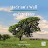 Hadrian’s Wall and its Trees - David J. Breeze - 9781805830986