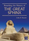 Rewriting the History of the Great Sphinx - Colin D. (Independent Researcher Reader - 9781805832096