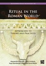 Ritual in the Roman World - Alessandra Esposito ; Jason (Full Sail University Lundock ; Kaja Stemberger Flegar - 9781805832294