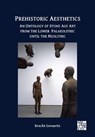 Prehistoric Aesthetics - Brecht Govaerts - 9781805832355