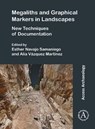 Megaliths and Graphical Markers in Landscapes - Esther Navajo Samaniego ; Alia Vazquez Martinez - 9781805832850