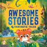 Awesome Stories - Igloo Books Ltd - 9781805853077