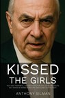 Kissed the Girls - Anthony Silman - 9781805880837