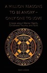 A Million Reasons to Be Angry - Only One to Love - Sean Loone - 9781805880882