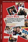 Heart Work - Alex Romero (University of Arizona Felix ; Gary Santos (Rutgers University-Newark Mendoza ; Daisy (Colorado State University Torres-Baez - 9781805921493