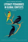 Literacy Pedagogies in Global Contexts - Desiree (University of Texas at Austin Pallais ; Zaline (Syracuse University Roy-Campbell ; Chinwe (St. John Fisher University Ikpeze - 9781805927662