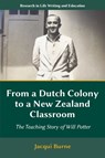 From a Dutch Colony to a New Zealand Classroom - Jacqui (Educator Burne - 9781805929222
