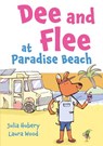 Dee and Flee at Paradise Beach - Julia Hubery - 9781805951155