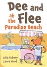 Dee and Flee at Paradise Beach - Julia Hubery - 9781805951155