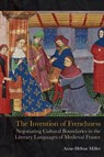 The Invention of Frenchness - Anne-Helene (Associate Professor of French Miller - 9781805967293