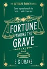 Fortune Favours the Grave - E. S. Drake - 9781806170128