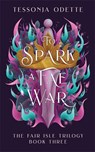 To Spark a Fae War - Tessonja Odette - 9781806170234