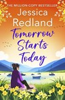 Tomorrow Starts Today - Jessica Redland - 9781806256266