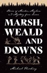 Marsh, Weald and Downs - Michael Harding - 9781806340514