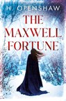 The Maxwell Fortune - H. Openshaw - 9781806340682