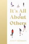 It's All About Others - Jenny Henman - 9781806341788