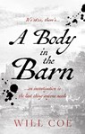 A Body in the Barn - Will Coe - 9781806342020