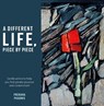 A Different Life, Piece by Piece - Prerana Phadnis - 9781806342167