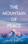 The Mountain of Peace - Jane Smith - 9781806342563