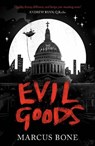 Evil Goods - Marcus Bone - 9781806342709