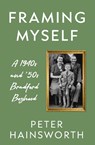 Framing Myself - Peter Hainsworth - 9781806342952