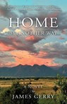 Home By Another Way - James Gerry - 9781806343560