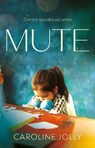 Mute - Caroline Jolly - 9781806343782