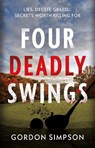 Four Deadly Swings - Gordon Simpson - 9781806344871